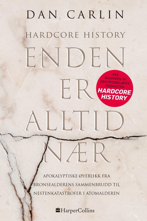 Enden er alltid nær - hardcore history