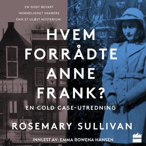 Hvem forrådte Anne Frank - en cold case-utredning