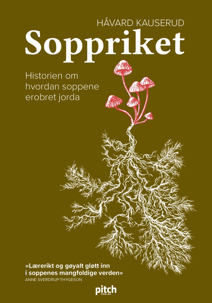 Soppriket - historien om hvordan soppene erobret jorda