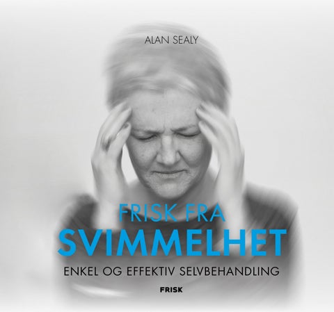 Frisk fra svimmelhet - enkel og effektiv selvbehandling