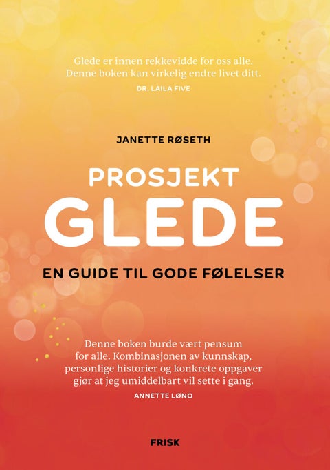 Prosjekt glede - en guide til gode følelser
