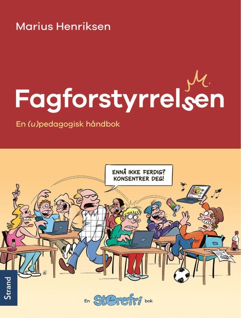 Fagforstyrrelsen - en (u)pedagogisk håndbok