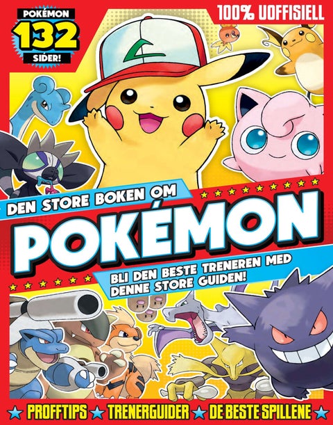 Den store boken om Pokémon - bli den beste treneren med denne store guiden!
