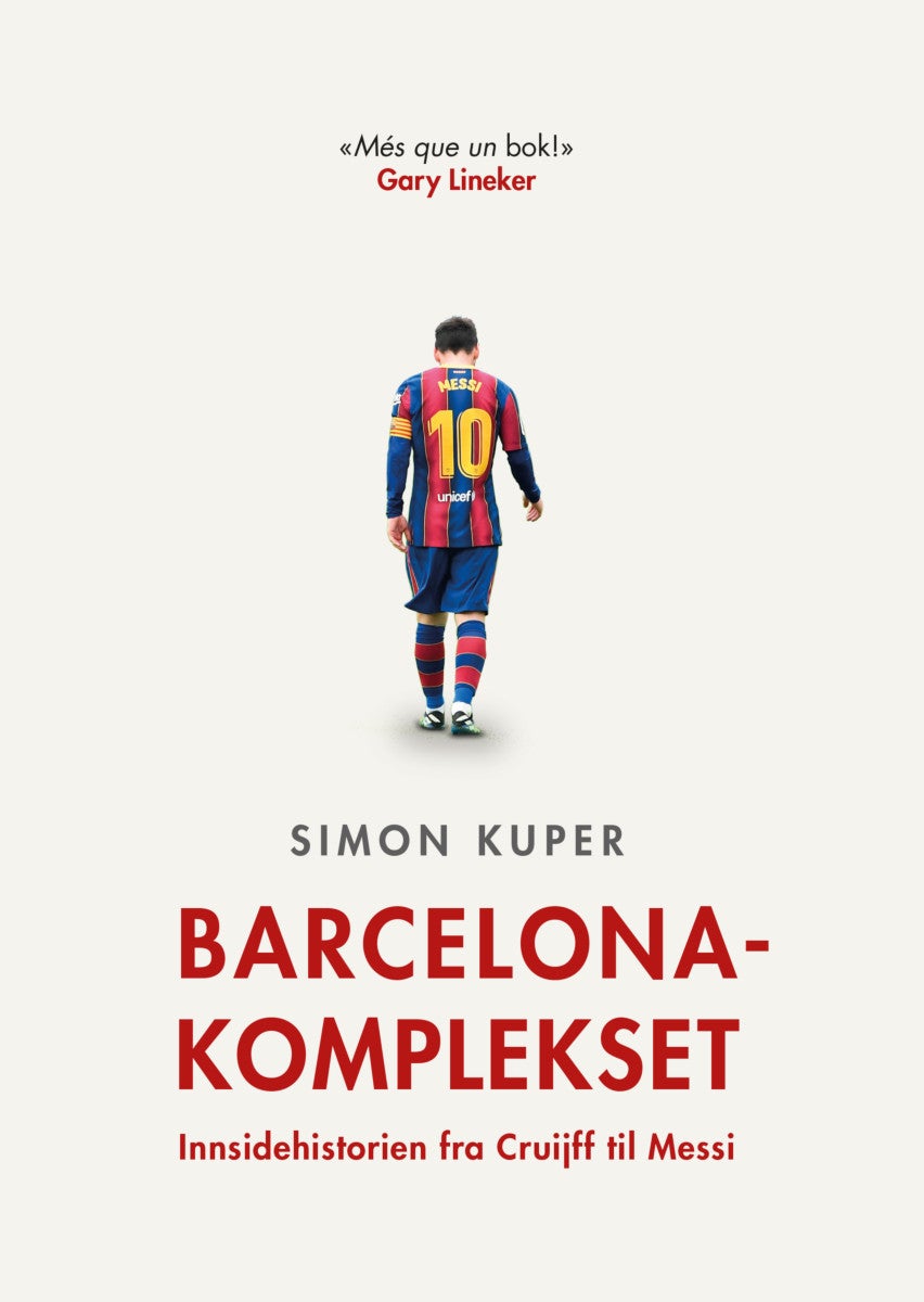 Barcelona-komplekset - innsidehistorien fra Cruijff til Messi