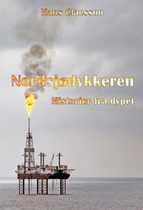 Nordsjødykkeren - historier fra dypet