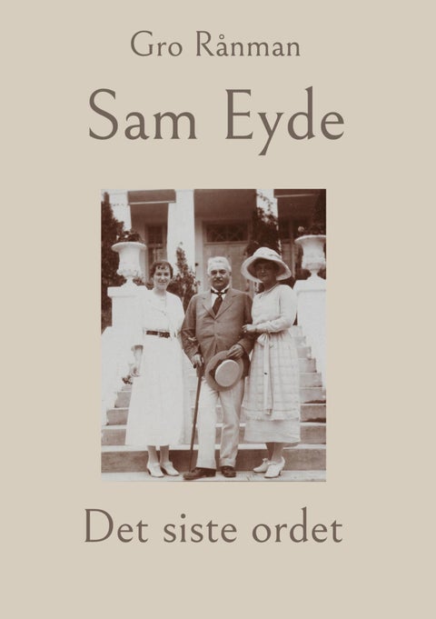 Sam Eyde - det siste ordet