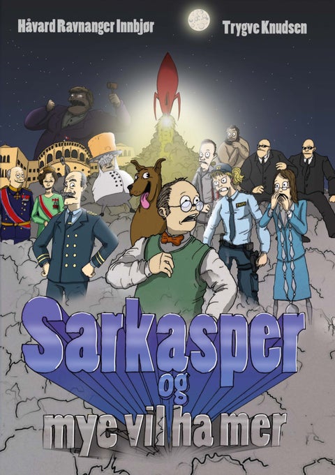 Sarkasper - og mye vil ha mer