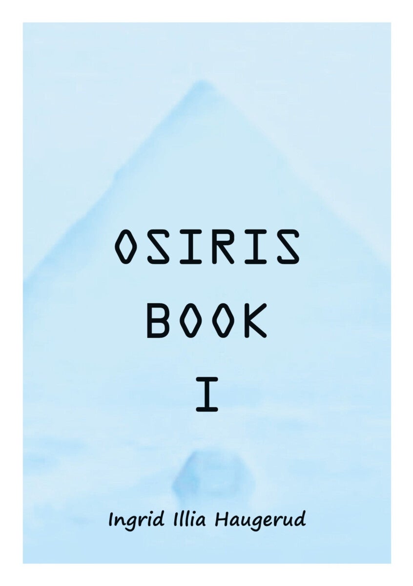 Osiris Book I - in conversations with Illia