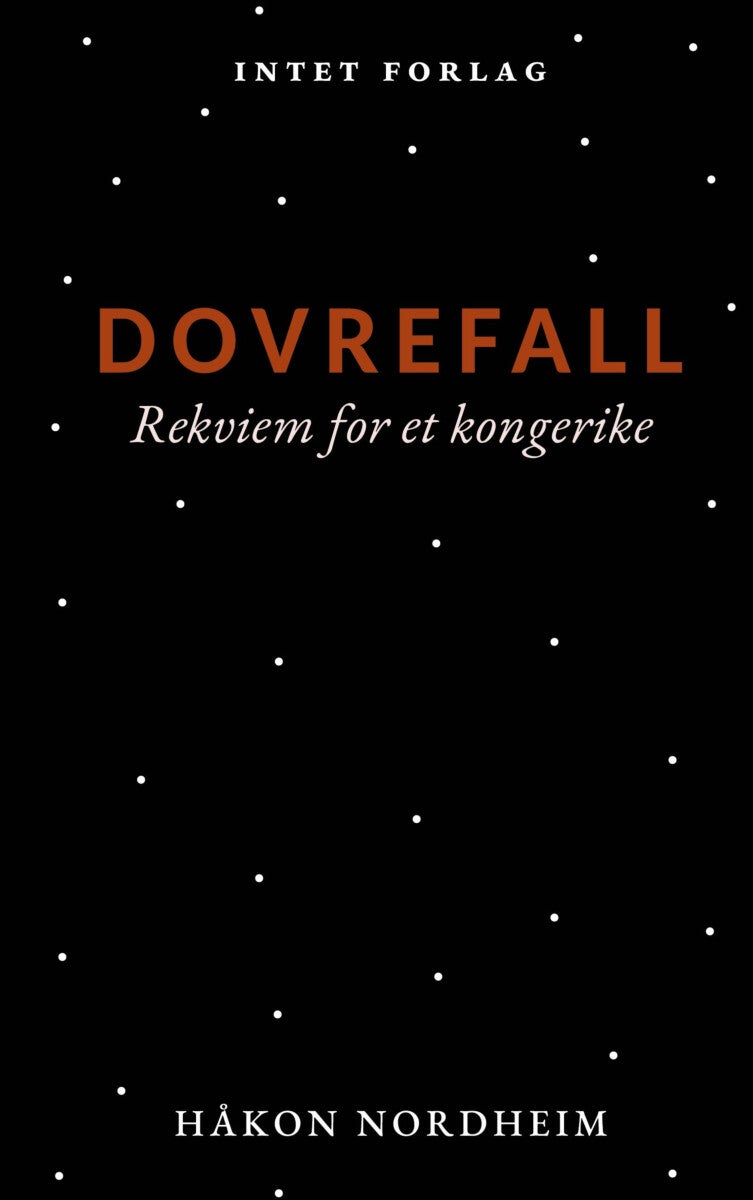 Dovrefall - rekviem for et kongerike : roman