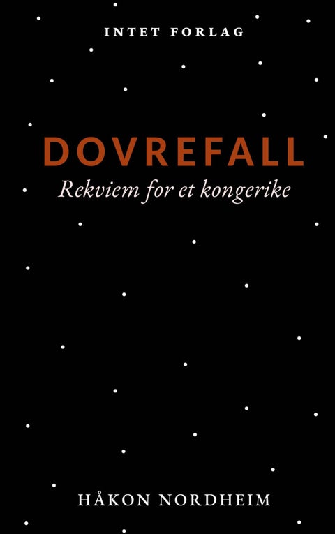 Dovrefall - rekviem for et kongerike : roman