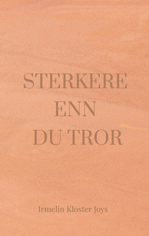 Sterkere enn du tror