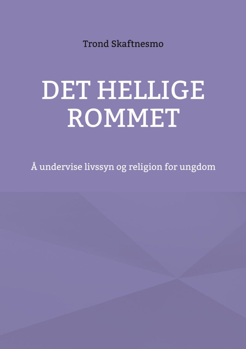 Det hellige rommet - å undervise livssyn og religion for ungdom