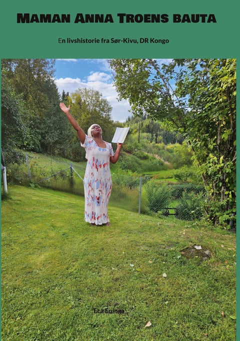 Maman Anna - troens bauta - en livshistorie fra Sør-Kivu, DR Kongo