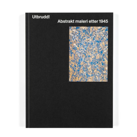 Utbrudd! - abstrakt maleri etter 1945