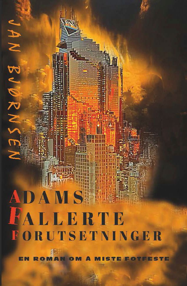 Adams fallerte forutsetninger - roman