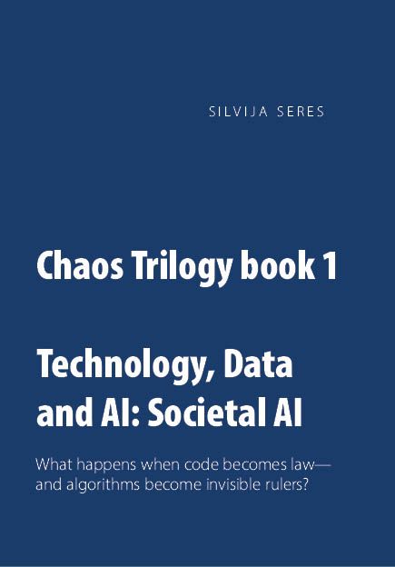 Chaos trilogy - Book 1 : Technology, data and AI: societal AI