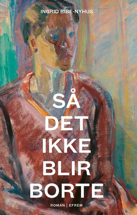 Så det ikke blir borte - roman