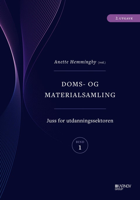 Doms- og materialsamling - Bind 1 : Juss for utdanningssektoren