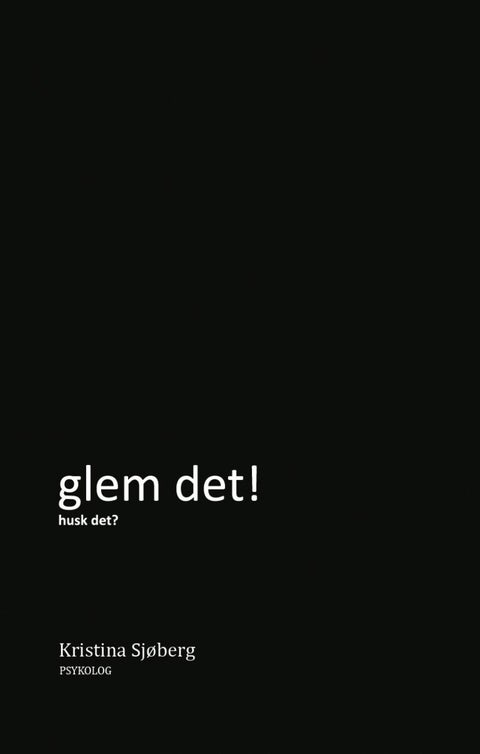 Glem det! - husk det?