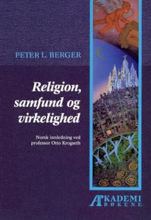 Religion, samfund og virkelighed - elementer til en sociologisk religionsteori