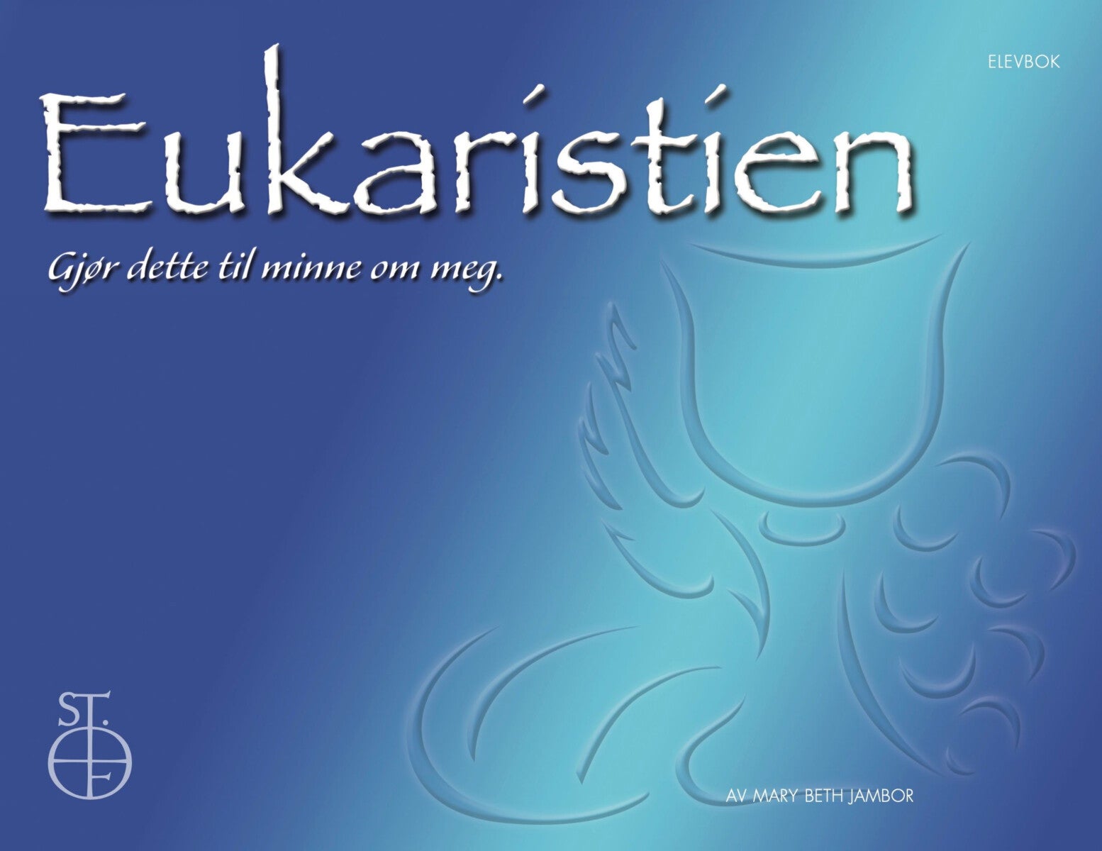 Eukarístíen - Elevbok