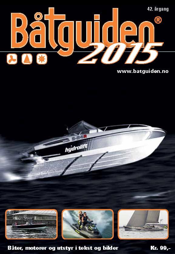 Båtguiden 2015 - båter, motorer og utstyr i tekst og bilder