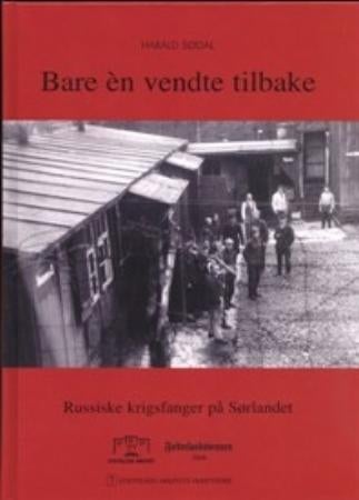 Bare èn vendte tilbake - russiske krigsfanger på Sørlandet