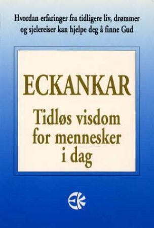 Eckankar - tidløs visdom for mennesker i dag