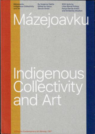 Mázejoavku - indigenous collectivity and art