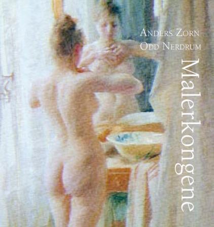 Malerkongene - Anders Zorn, Odd Nerdrum