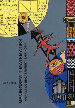 Meningsfylt matematikk - nærhet og engasjement i læringen