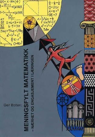 Meningsfylt matematikk - nærhet og engasjement i læringen