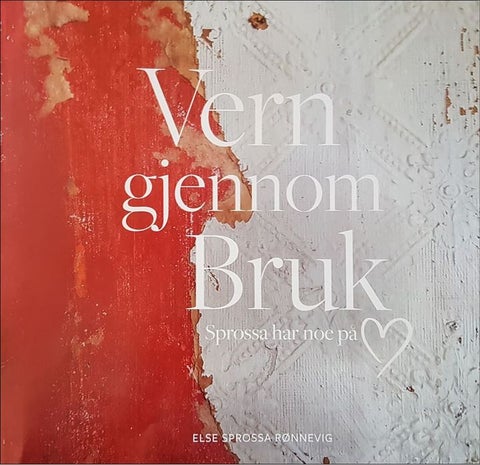 Vern gjennom bruk - Sprossa har noe på hjertet