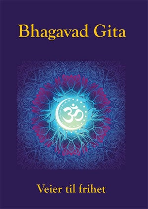 Bhagavad gita - veier til frihet