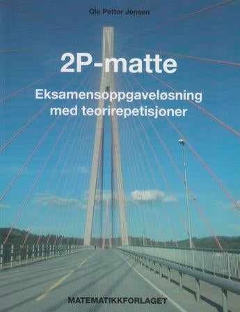 2P - eksamensoppgaveløsning med teorirepetisjoner