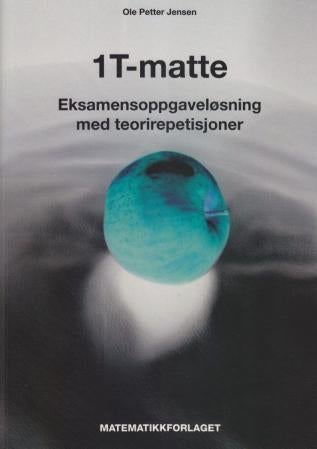 1T - eksamensoppgaveløsning med teorirepetisjoner