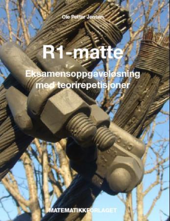 R1-matte - eksamensoppgaveløsning med teorirepetisjoner