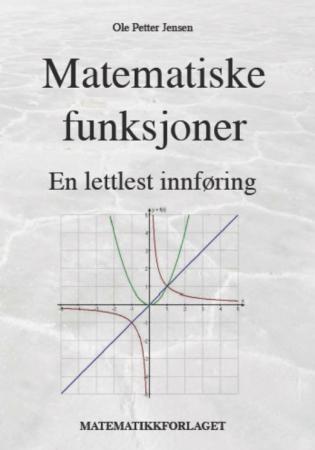 Matematiske funksjoner - en lettlest innføring