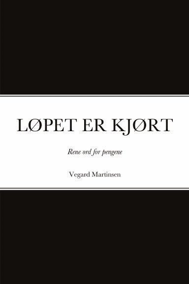 Løpet er kjørt - rene ord for pengene