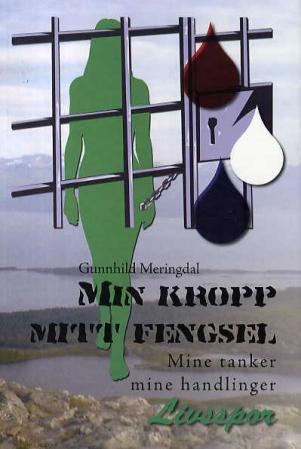 Min kropp mitt fengsel