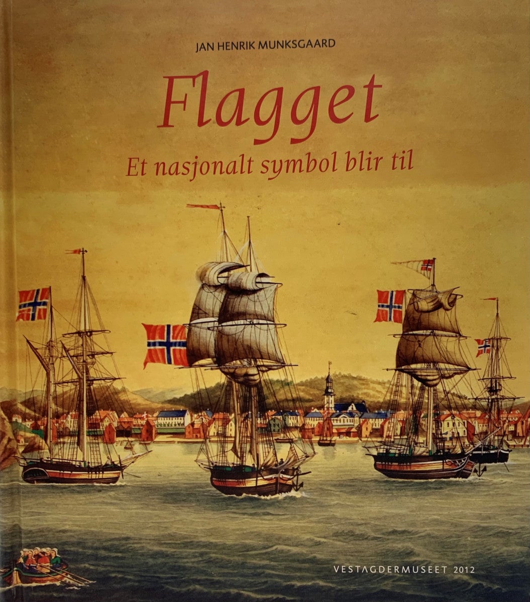 Flagget - Et nasjonalt symbol blir til
