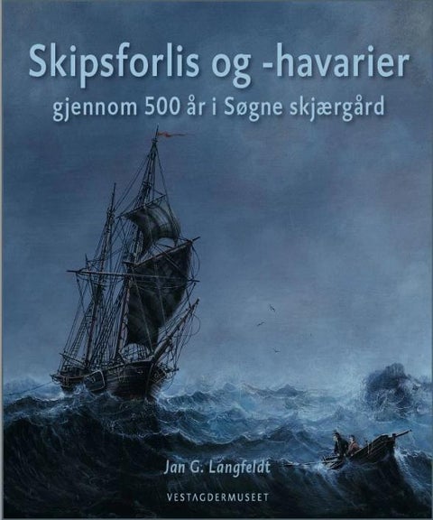 Skipsforlis og havarier - gjennom 500 år i Søgne skjærgård