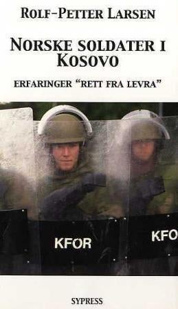 Norske soldater i Kosovo - erfaringer rett fra levra