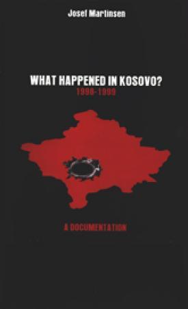 What happened in Kosovo? - 1998-1999 : a documentation