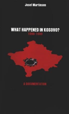 What happened in Kosovo? - 1998-1999 : a documentation