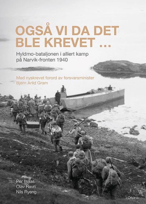 Også vi da det ble krevet - Hyldmo-bataljonen i alliert kamp på Narvik-fronten 1940