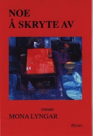 Noe å skryte av - roman