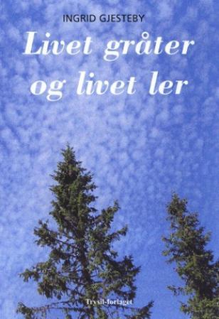 Livet gråter og livet ler