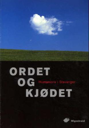 Ordet og kjødet - humaniora i Stavanger