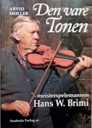 Den vare tonen - meisterspelemannen Hans W. Brimi